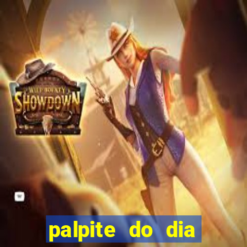 palpite do dia para hoje